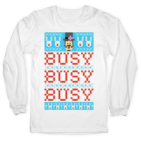 Busy Busy Busy Frosty Ugly Sweater Longsleeve Tee
