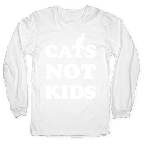 Cats Not Kids Longsleeve Tee