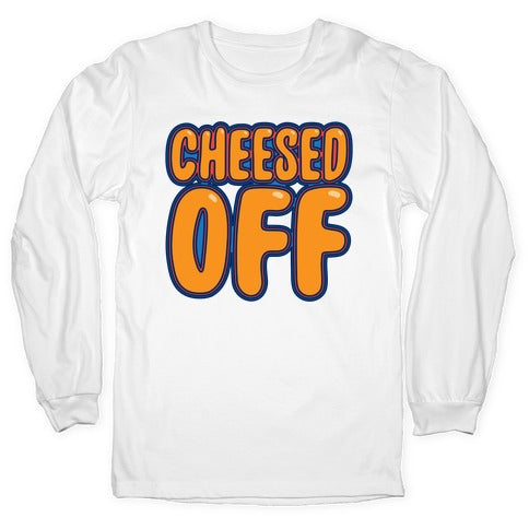 Cheesed Off Longsleeve Tee