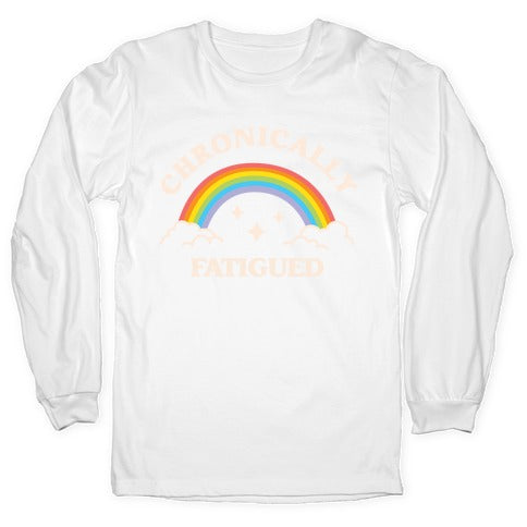 Chronically Fatigued Longsleeve Tee