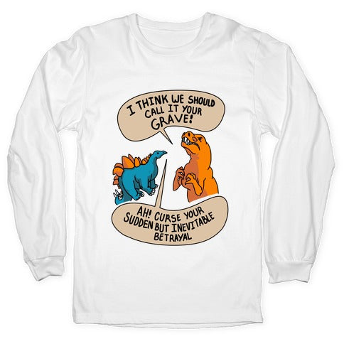 Curse Your Sudden but Inevitable Betrayal! Longsleeve Tee