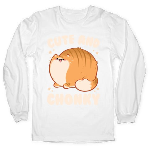 Cute and Chonky Longsleeve Tee
