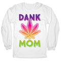 Dank Mom Longsleeve Tee