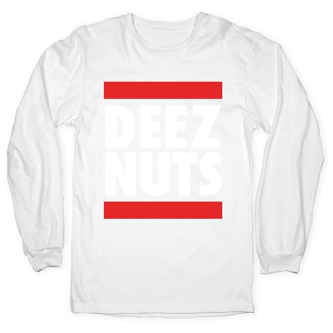 Deez Nuts (DMC Parody) Longsleeve Tee