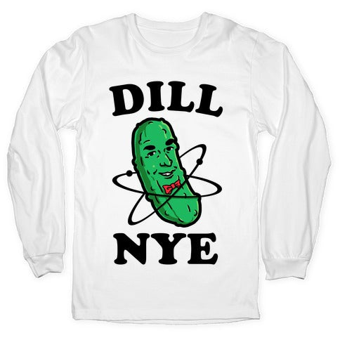Dill Nye the Pickle Guy Longsleeve Tee
