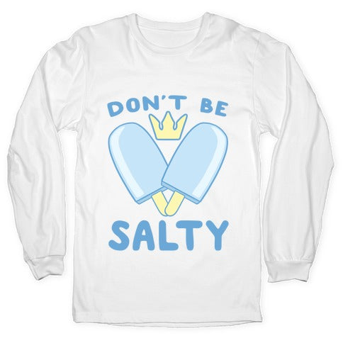 Don't Be Salty - Kingdom Hearts Longsleeve Tee