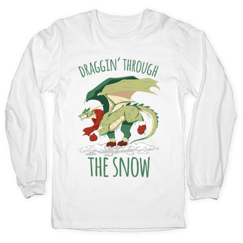 Draggin' Through The Snow Longsleeve Tee