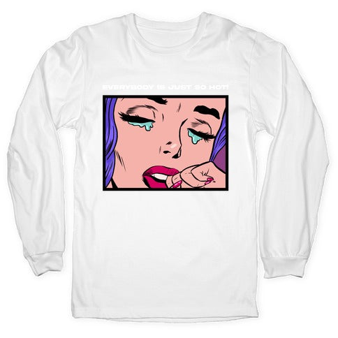 Everybody Is Just So Hot! (A Bisexual Comic) Longsleeve Tee