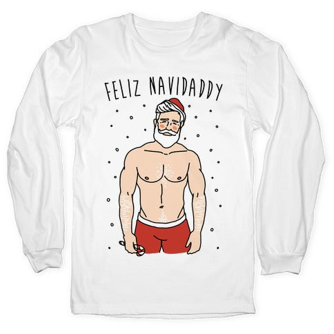 Feliz Navidaddy Parody Longsleeve Tee