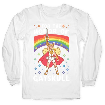 For the Honor of Gayskull Longsleeve Tee