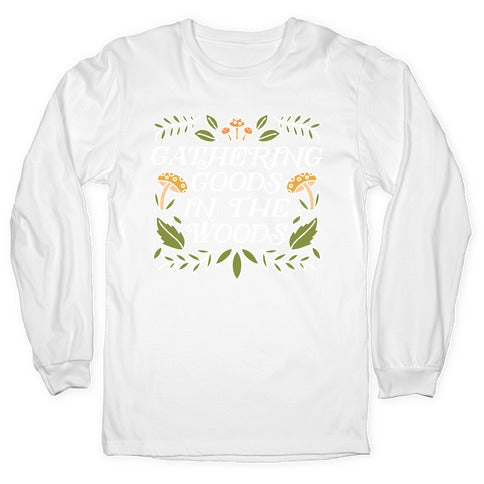 Gathering Goods In The Woods Longsleeve Tee