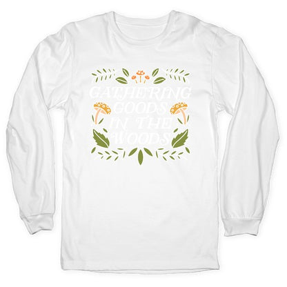 Gathering Goods In The Woods Longsleeve Tee