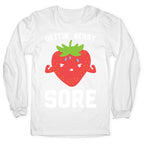 Gettin' Berry Sore Longsleeve Tee