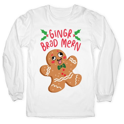 Gingr Brad Mern Derpy Gingerbread Man Longsleeve Tee