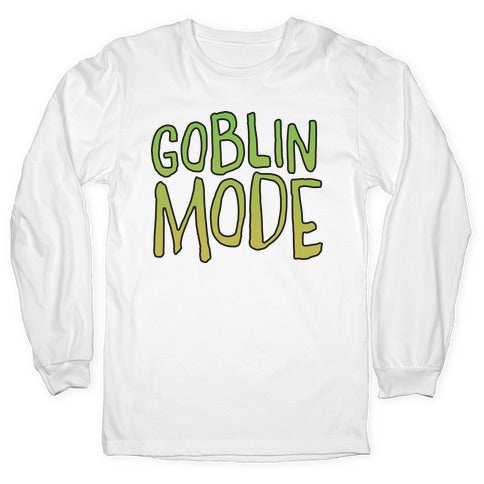 Goblin Mode Longsleeve Tee