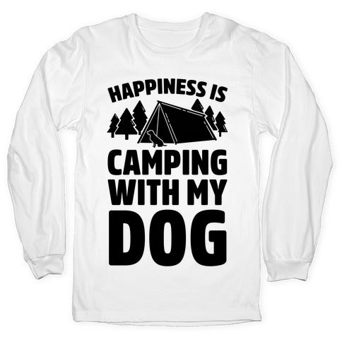 Happiness Is Camping With My Dog Longsleeve Tee