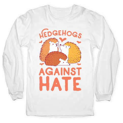 Hedgehogs Against Hate Longsleeve Tee