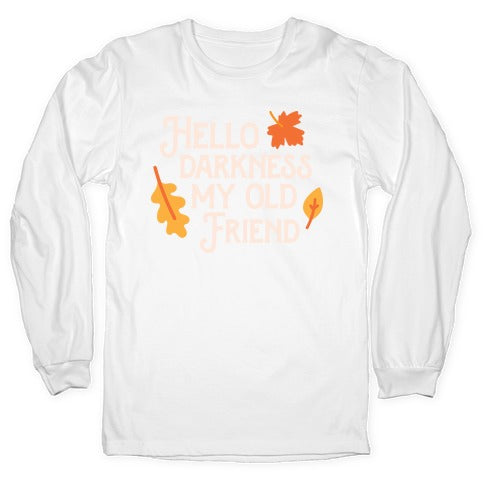 Hello Darkness My Old Friend Fall Longsleeve Tee