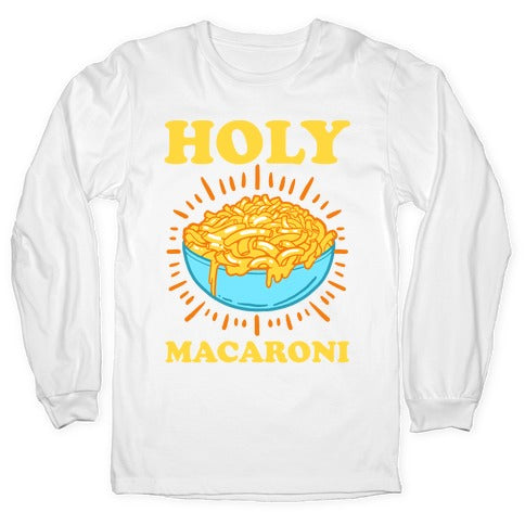 Holy Macaroni Longsleeve Tee