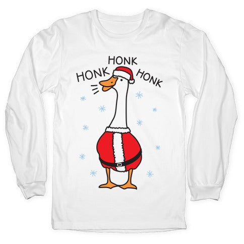 Honk Honk Honk Santa Goose Longsleeve Tee
