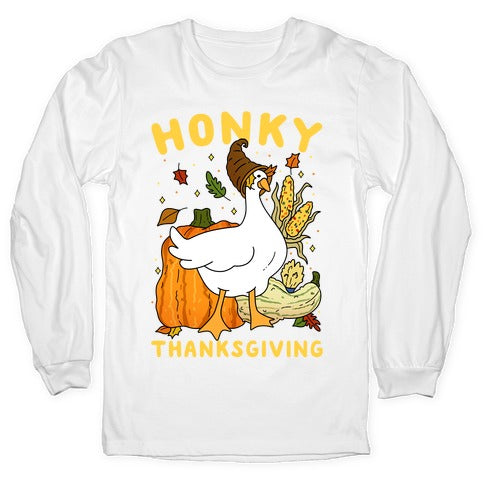 Honky Thanksgiving Longsleeve Tee