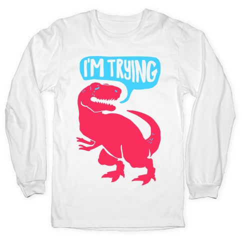 Hug Me Dinosaur (Part Two) Longsleeve Tee