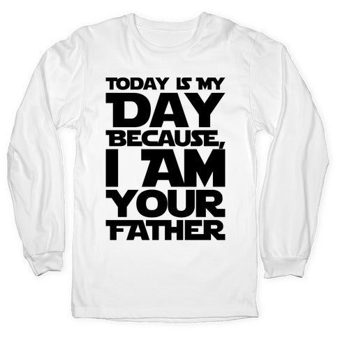 I Am Your Father Father's Day Parody Longsleeve Tee