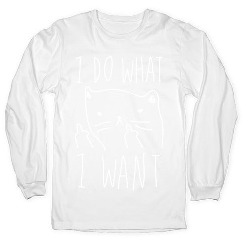 I Do What I Want Cat Longsleeve Tee