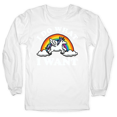 I Do What I Want (Unicorn) Longsleeve Tee