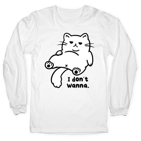 I Don't Wanna (black) Longsleeve Tee