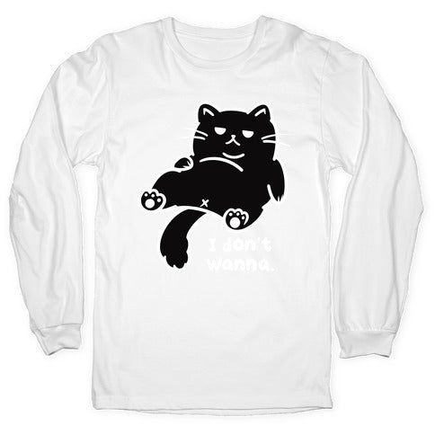 I Don't Wanna Longsleeve Tee