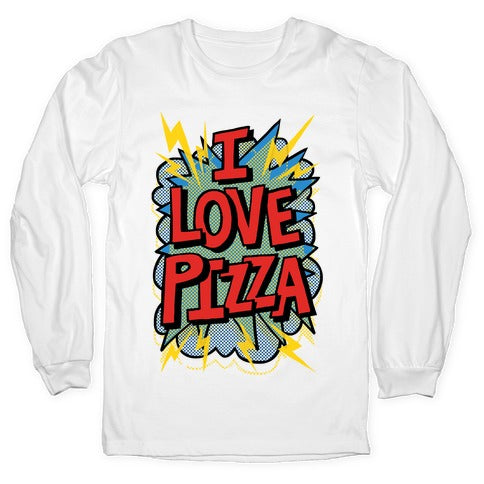 I Love Pizza Pop Art Longsleeve Tee