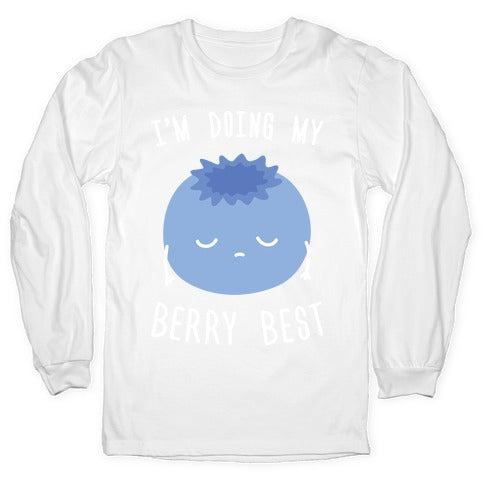 I'm Doing My Berry Best Longsleeve Tee