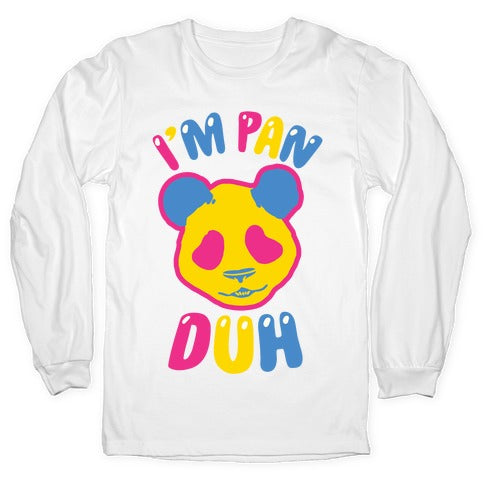 I'm Pan Duh Longsleeve Tee