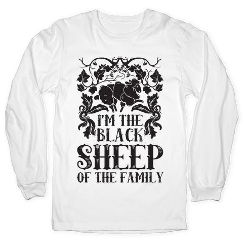 I'm The Black Sheep Of The Family Longsleeve Tee