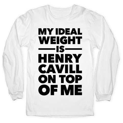 Ideal Weight (Henry Cavill) Longsleeve Tee