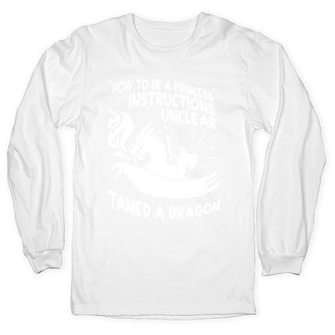 Instructions Unclear, Tamed Dragon Longsleeve Tee