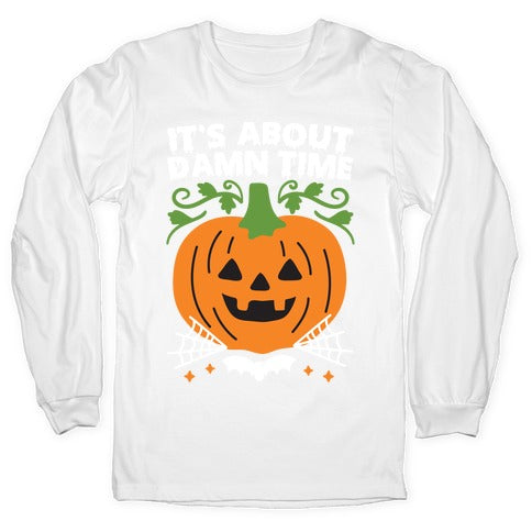 It's About Damn Time for Halloween Longsleeve Tee