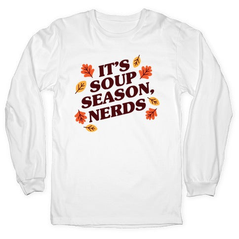 It's Soup Season, Nerds Longsleeve Tee
