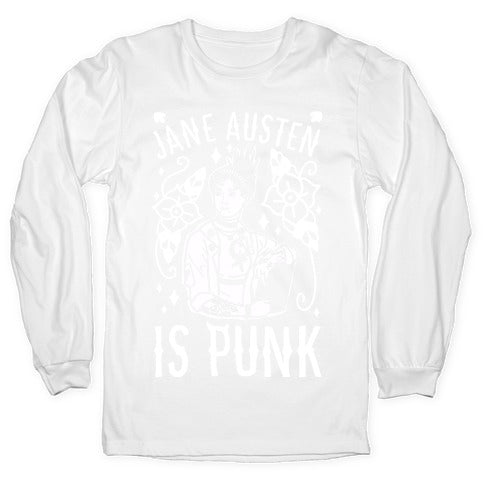 Jane Austen Is Punk Longsleeve Tee
