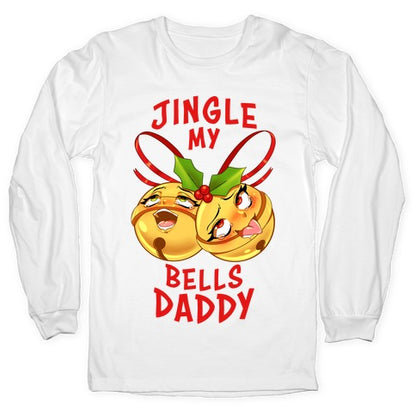 Jingle My Bells Daddy Longsleeve Tee
