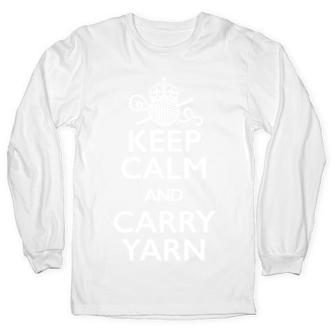 Keep Calm And Carry Yarn (Crochet) Longsleeve Tee