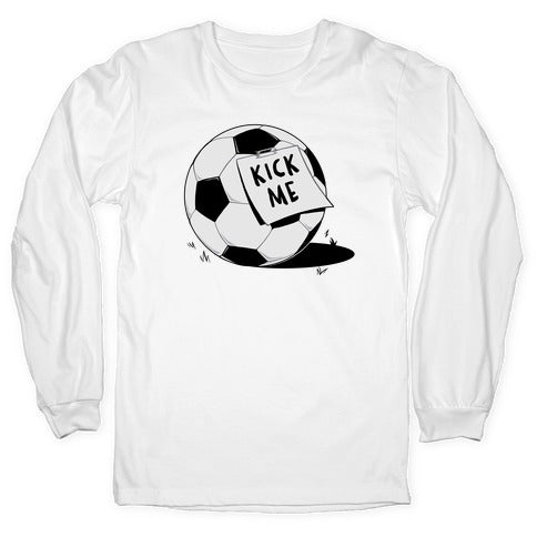 Kick Me Longsleeve Tee