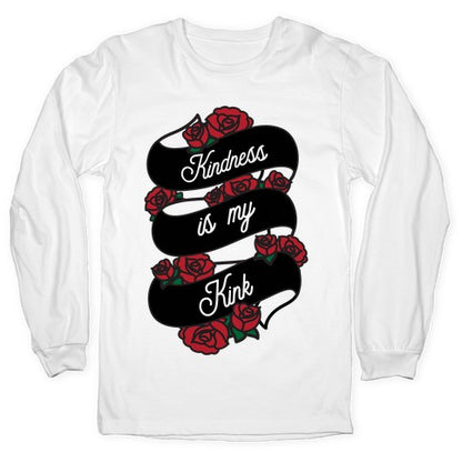 Kindness Is My Kink Longsleeve Tee