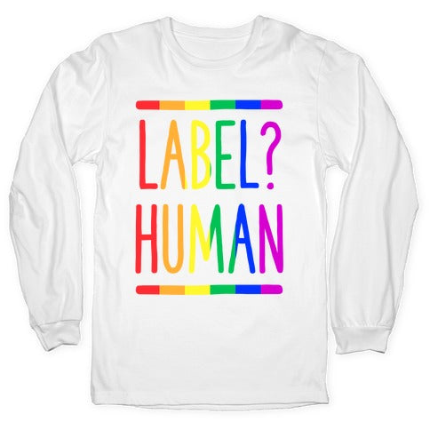 Label? Human Gay Pride Longsleeve Tee
