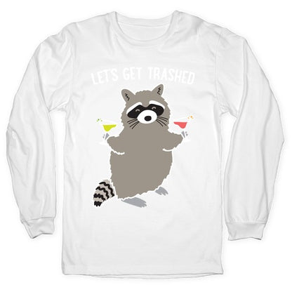 Let's Get Trashed Margarita Raccoon Longsleeve Tee