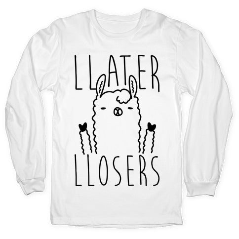 Llater Llosers Llama Longsleeve Tee