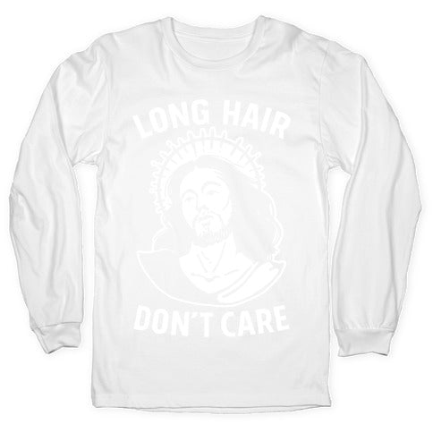 Long Hair Don't Care Jesus Longsleeve Tee