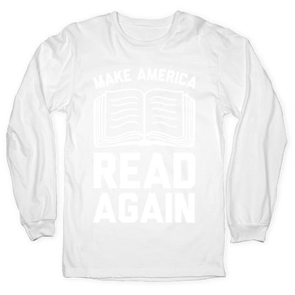Make America Read Again Longsleeve Tee