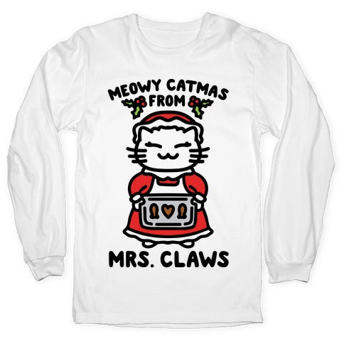 Meowy Catmas From Mrs. Claws  Longsleeve Tee